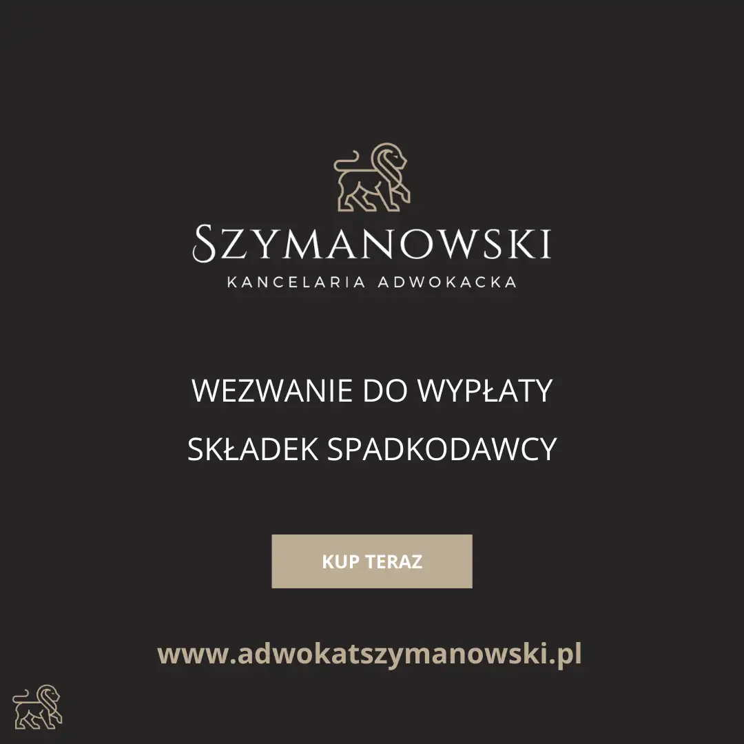 Infografika dobry Adwokat Gdańsk Paweł Szymanowski Sklep Internetowy. Wezwanie do wypłaty składek Spadkodawcy, Gotowy Wzór Pisma