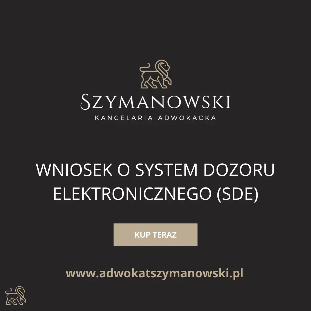 Infografika dobry Adwokat Gdańsk Paweł Szymanowski Sklep Internetowy. Wniosek o system dozoru elektronicznego, SDE, Gotowy Wzór Pisma